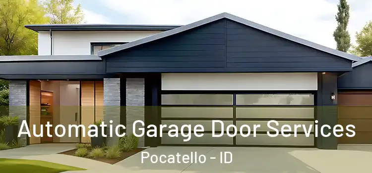  Automatic Garage Door Services Pocatello - ID
