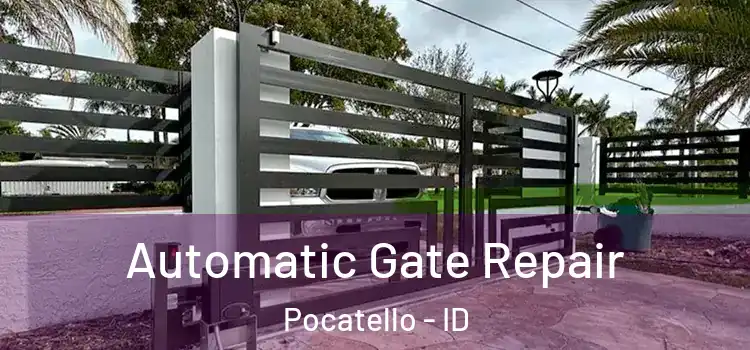 Automatic Gate Repair Pocatello - ID