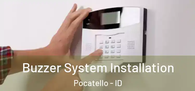 Buzzer System Installation Pocatello - ID