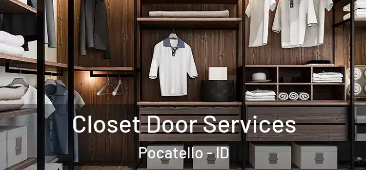  Closet Door Services Pocatello - ID