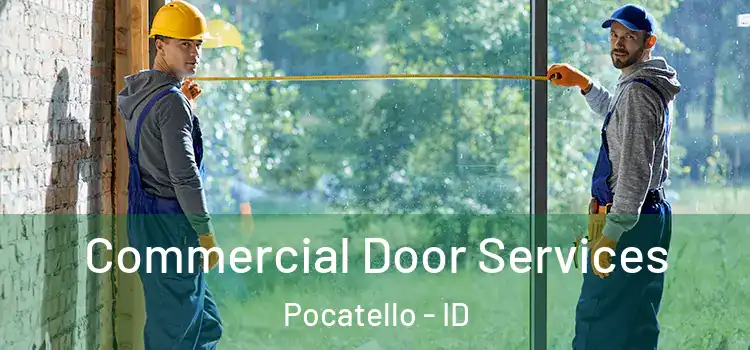 Commercial Door Services Pocatello - ID