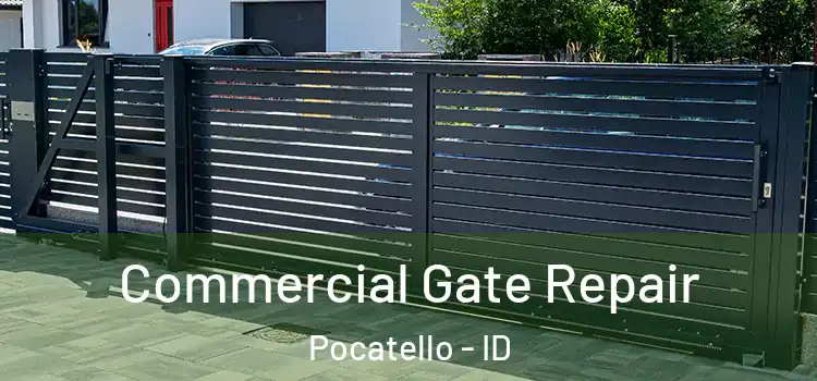 Commercial Gate Repair Pocatello - ID