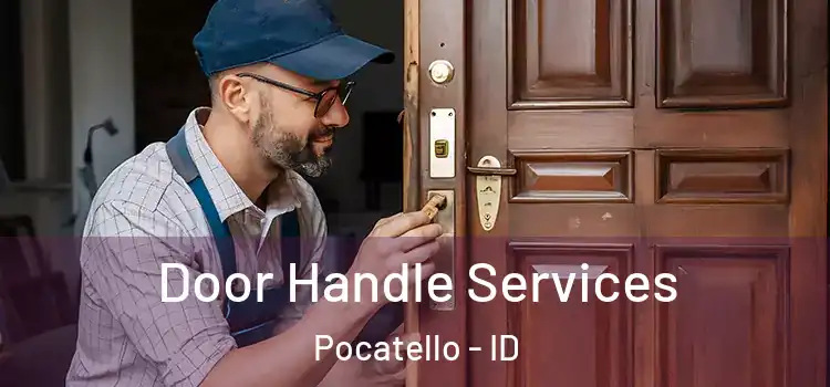 Door Handle Services Pocatello - ID