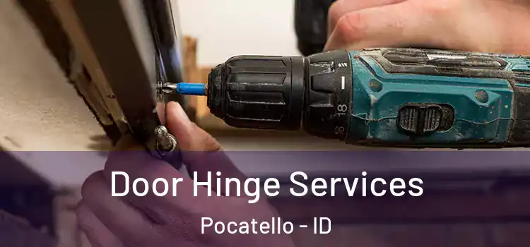 Door Hinge Services Pocatello - ID