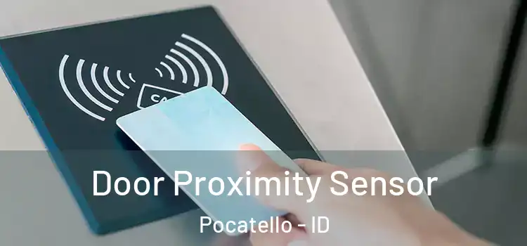 Door Proximity Sensor Pocatello - ID