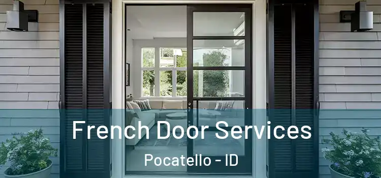 French Door Services Pocatello - ID