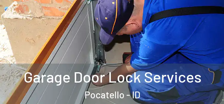 Garage Door Lock Services Pocatello - ID