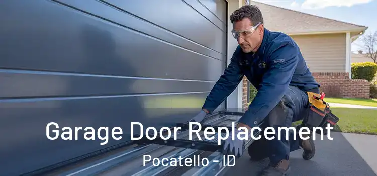  Garage Door Replacement Pocatello - ID