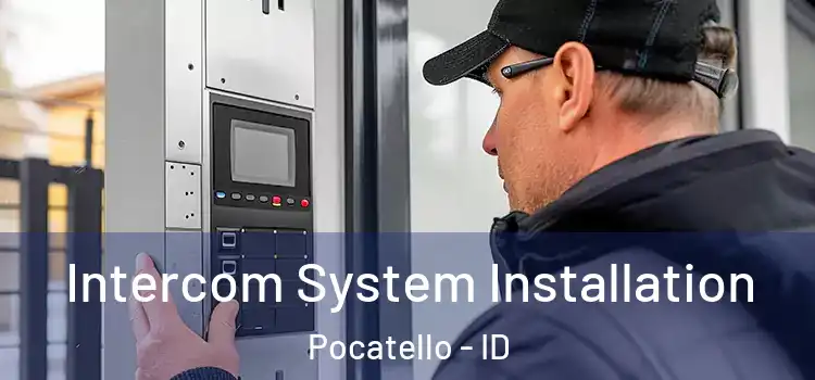 Intercom System Installation Pocatello - ID