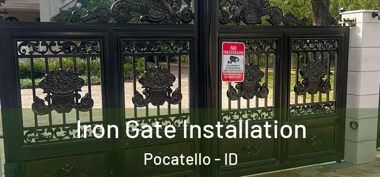 Iron Gate Installation Pocatello - ID