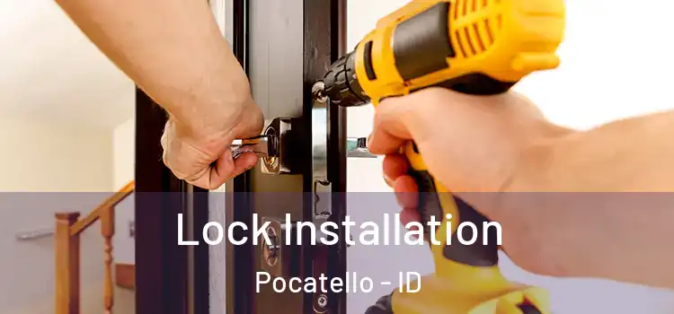 Lock Installation Pocatello - ID