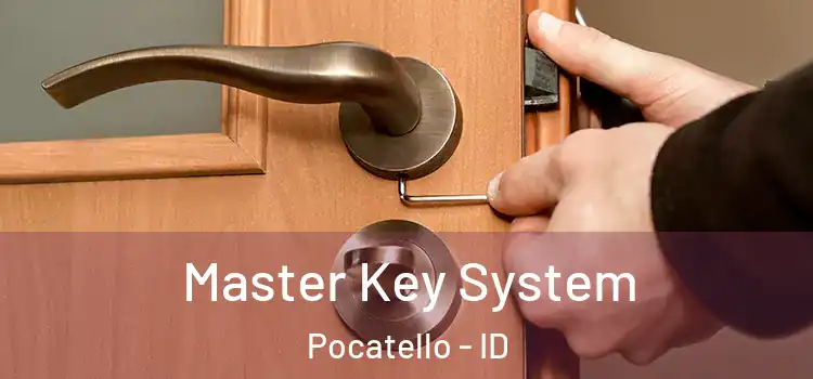Master Key System Pocatello - ID