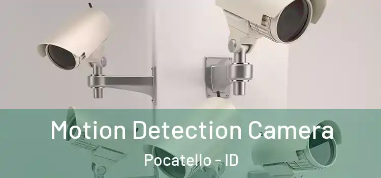 Motion Detection Camera Pocatello - ID