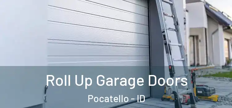  Roll Up Garage Doors Pocatello - ID