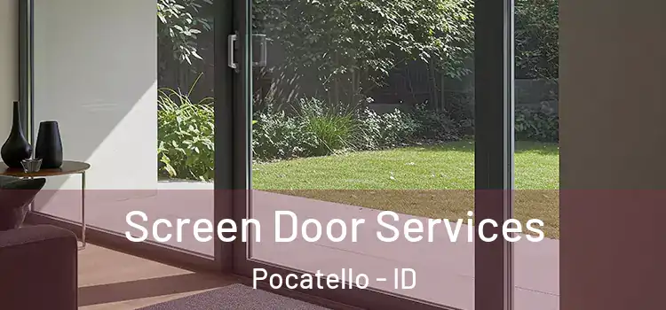 Screen Door Services Pocatello - ID