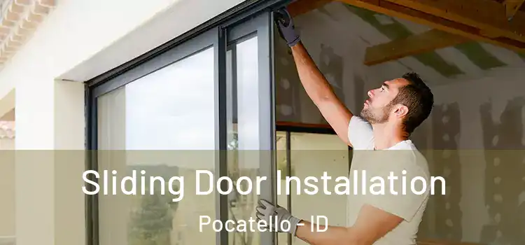 Sliding Door Installation Pocatello - ID