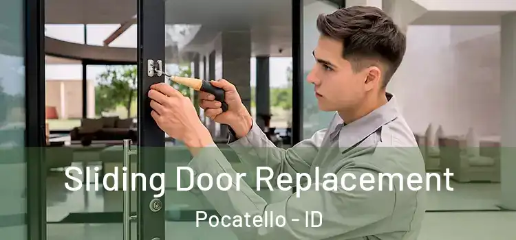 Sliding Door Replacement Pocatello - ID
