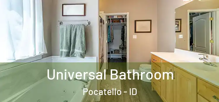 Universal Bathroom Pocatello - ID